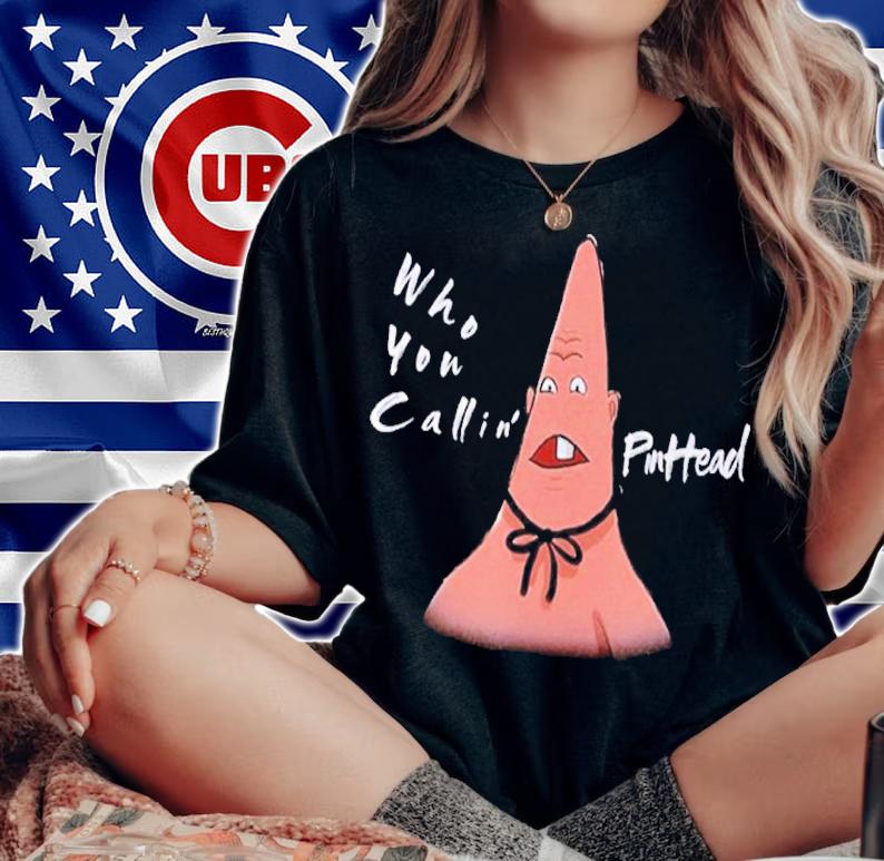 Patrick Star Pinhead Nose Who You Callin' Pinhead Shirt t-shirt woman shirt