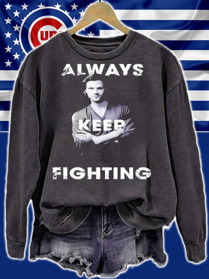 Sam Winchester Always Keep Fighting Shirt t-shirt sweatshirt