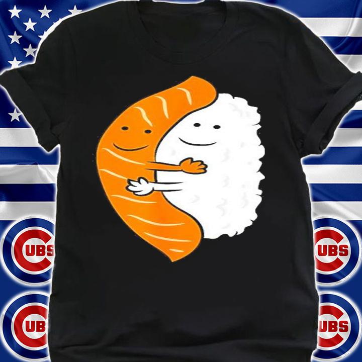 Sushi Hugging Salmon Cute Japanese Shirt t-shirt