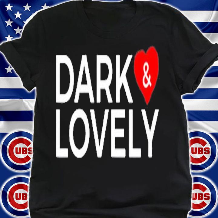 Dark And Lovely T-Shirt