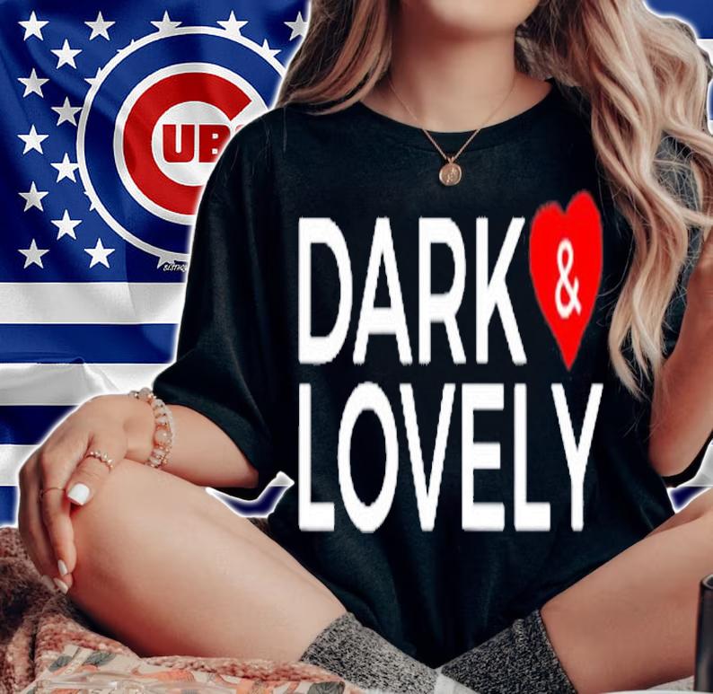 Dark And Lovely T-Shirt