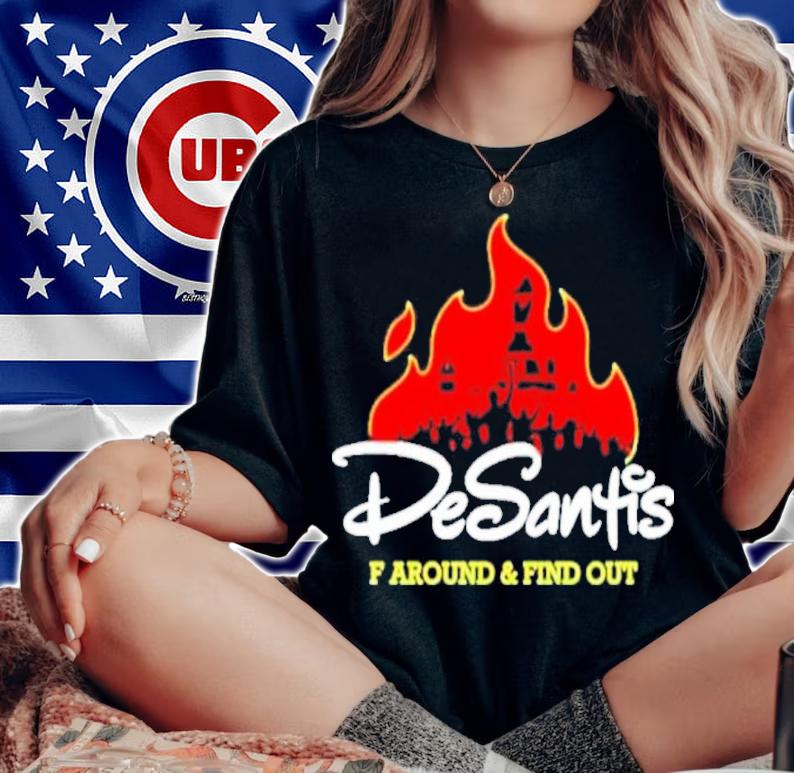 Desantis F Around And Find Out Shirt woman shirt