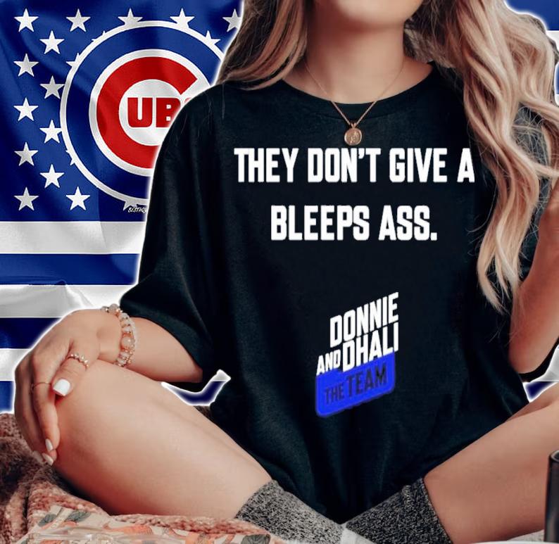 Donnie And Dhali They Don't Give A Bleeps Ass Rick Dhaliwal Shirt woman shirt