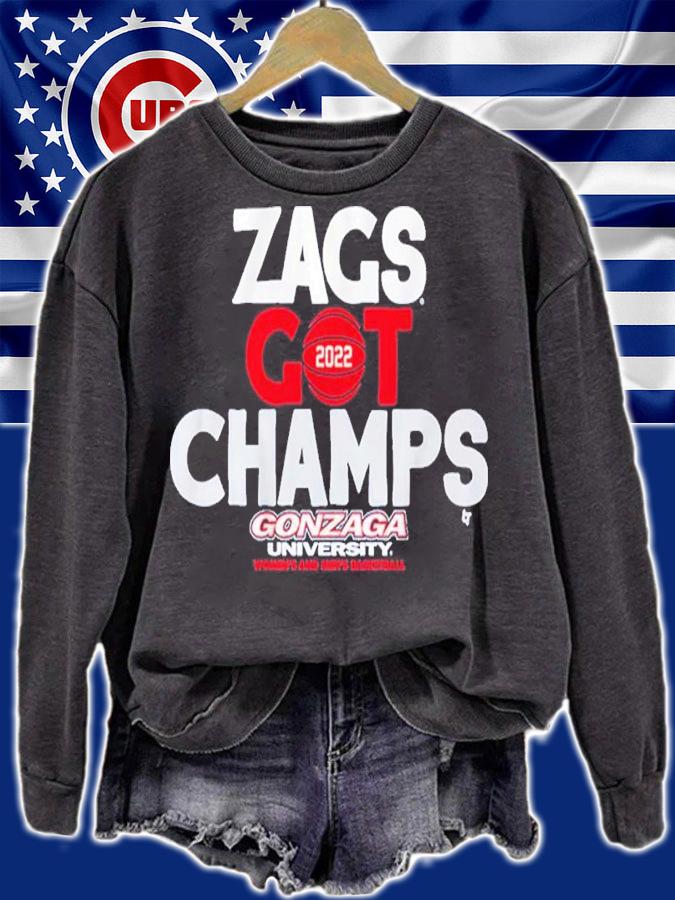 Gonzaga Basketball Zags Got Champs 2022 Women's And Men's Basketball Shirt sweatshirt