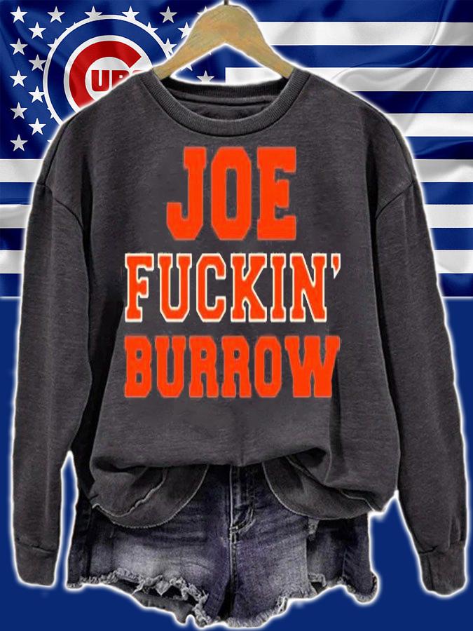 Joe Fuckin Burrow Cincinnati Football T-Shirt sweatshirt
