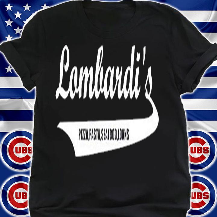 Lombardis Pizza Pasta Seafood Loans T-Shirt shirt