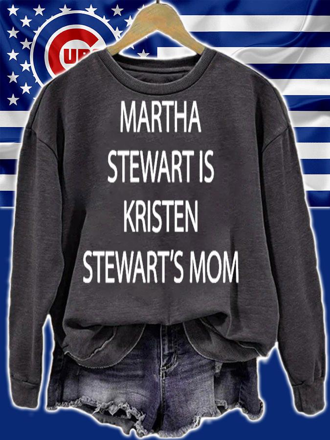 Martha Stewart Is Kristen Stewarts Mom T-Shirt