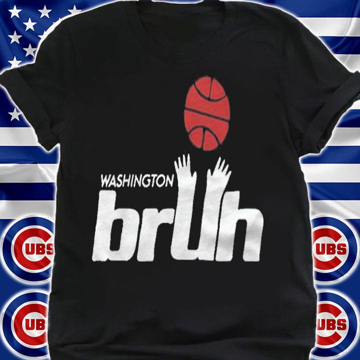 Washington Baseball Bruh T-shirt shirt