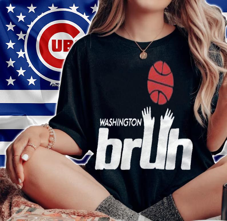 Washington Baseball Bruh T-shirt woman shirt