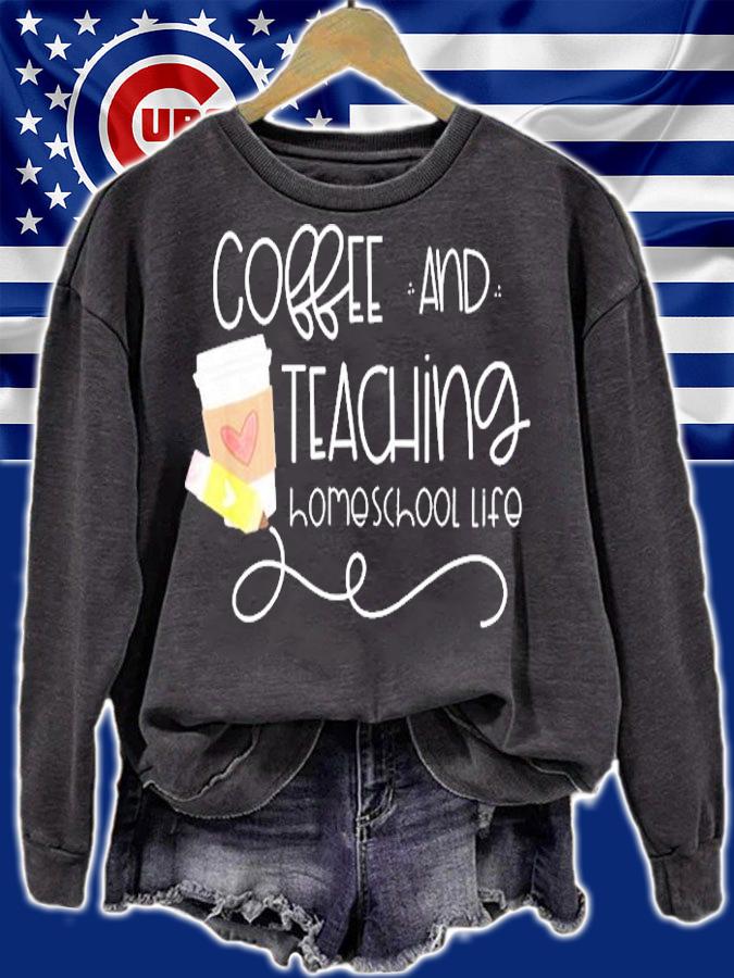 Coffee and Teaching HOMESCHOOL LIFE cute pencil and coffee T-Shirt sweatshirt