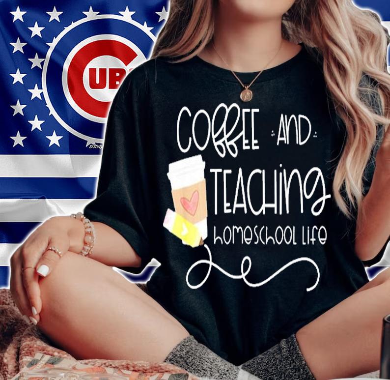 Coffee and Teaching HOMESCHOOL LIFE cute pencil and coffee T-Shirt woman shirt