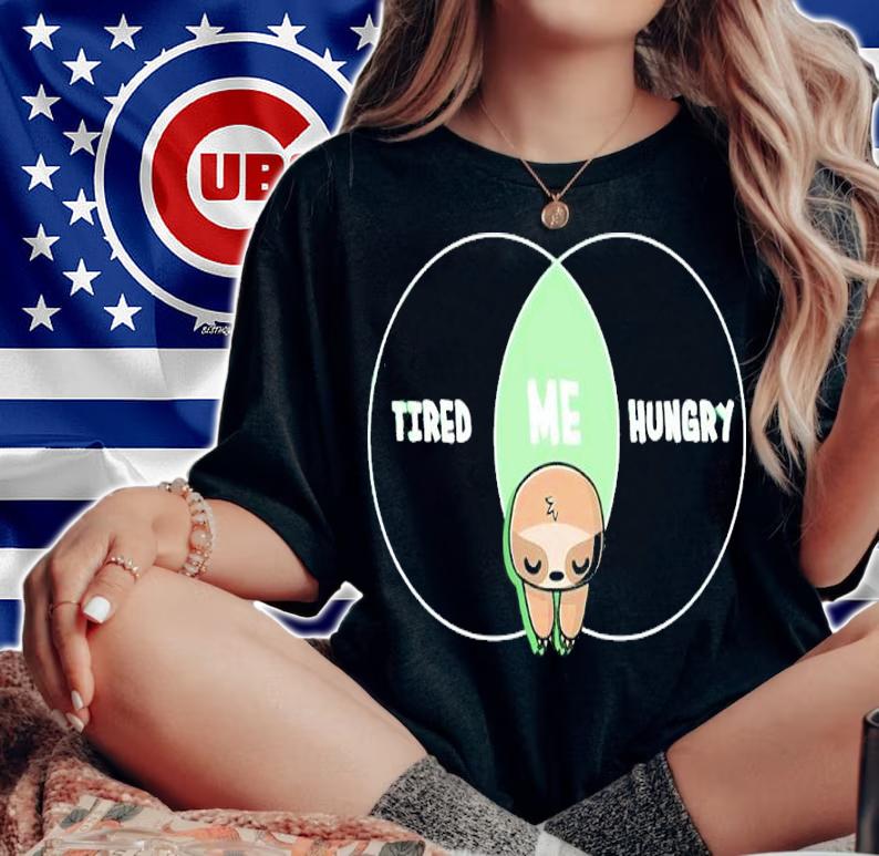 Sloth Tired And Hungry Always Shirt