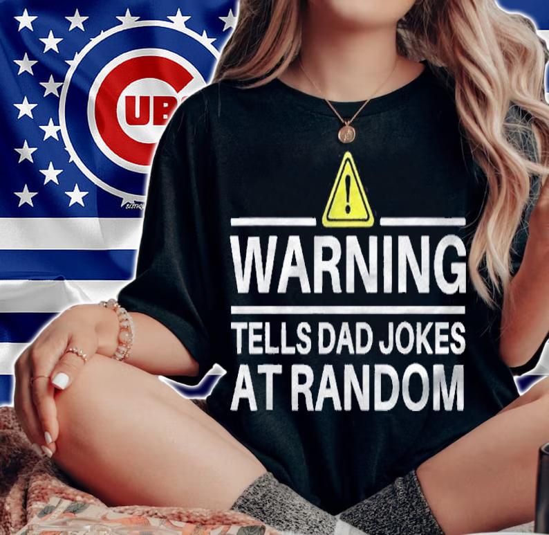 Warning Tells Dad Jokes At Random Funny Fathers Day Shirt