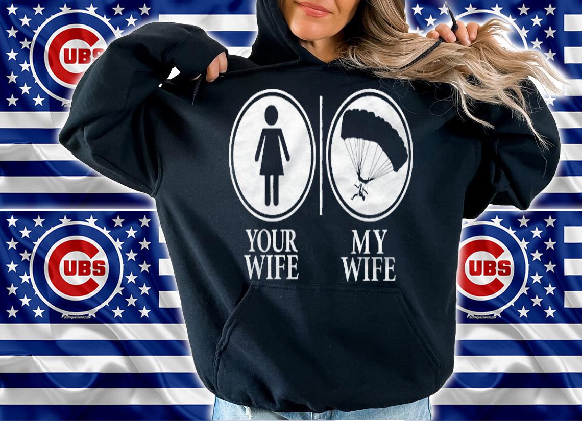 Your Wife My Wife Skydiving Funny Shirt