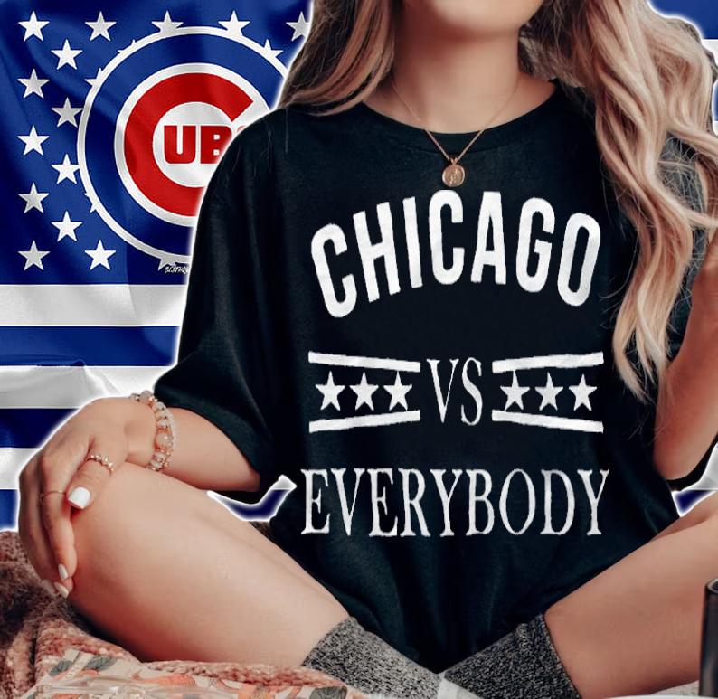 Chicago vs Everybody T-shirt woman shirt