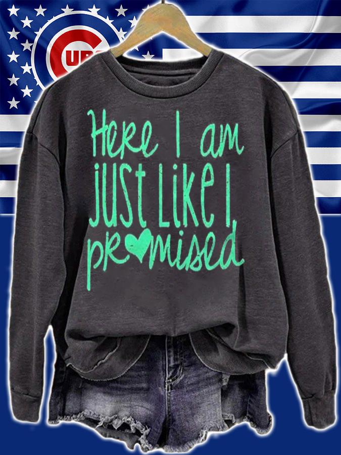 Here I Am Just Like I Promised Shirt