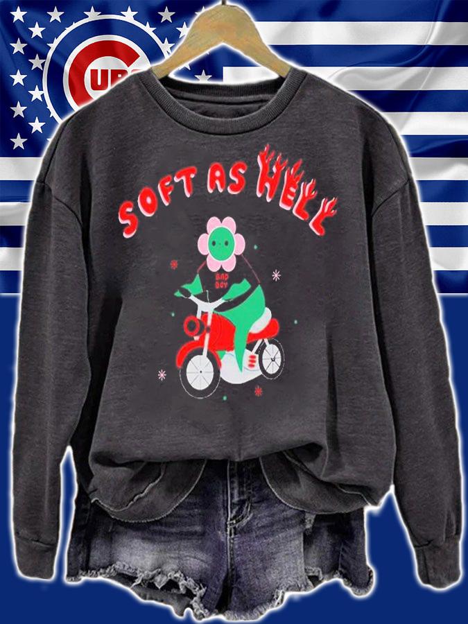 Soft As Hell T-Shirt sweatshirt