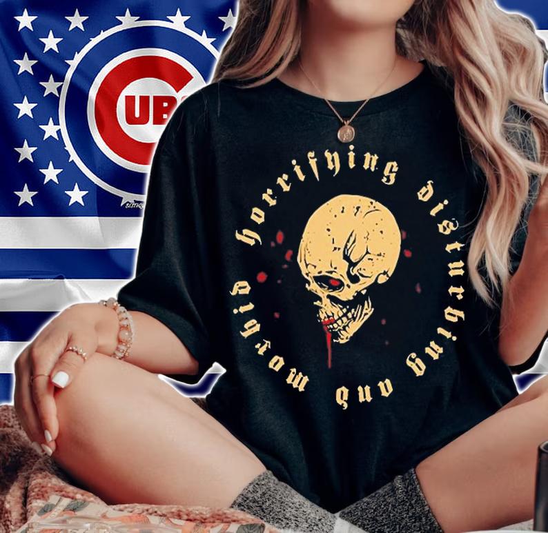 Horrifying Disturbing And Morbid T-Shirt woman shirt