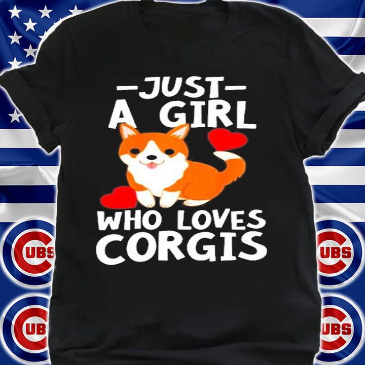Just A Girl Who Loves Corgis T-Shirt shirt