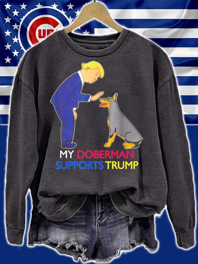 My Doberman Supports Trump Gift Doberman Pinscher T-Shirt sweatshirt