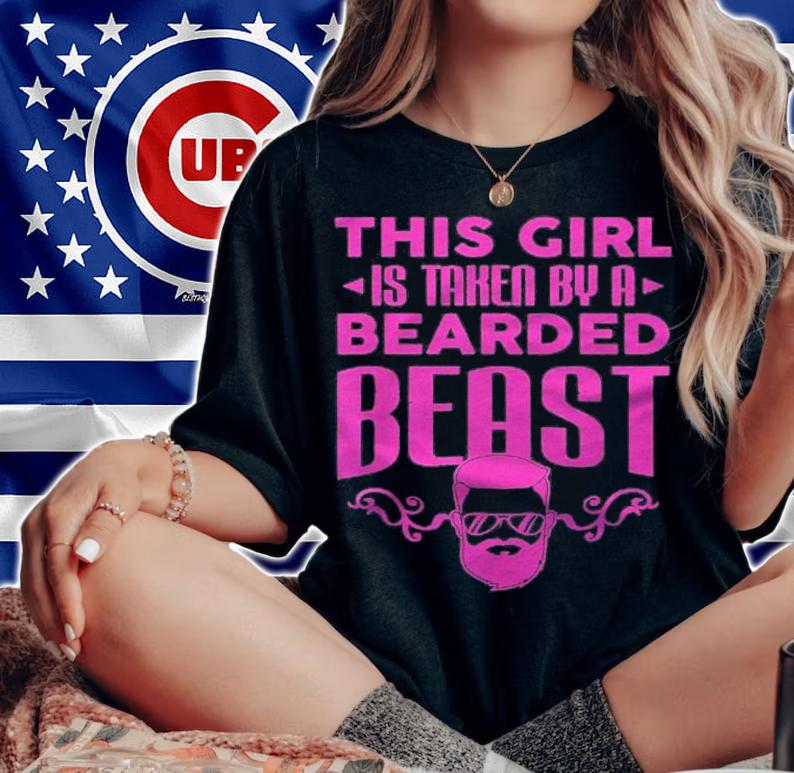 Funny This Girl Is Taken By A Bearded Beast For Woman Shirt woman shirt