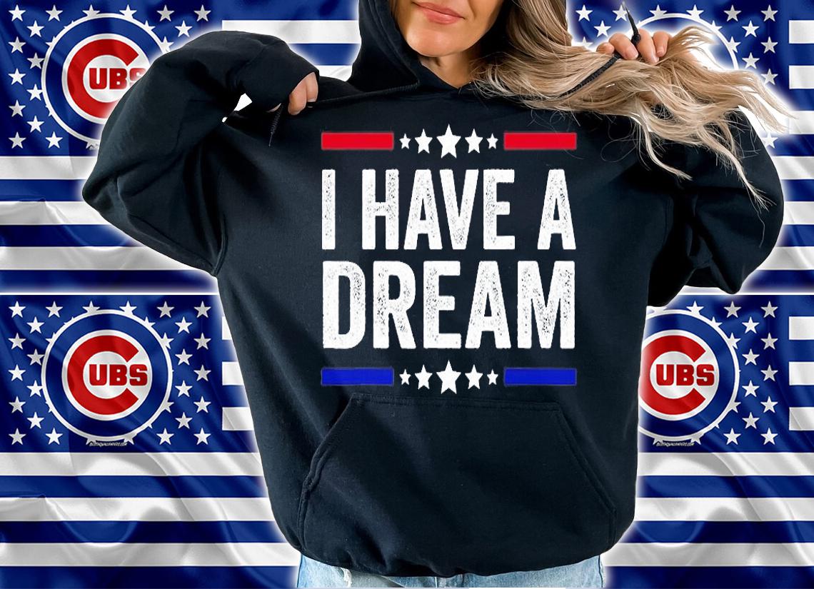 I Have A Dream Vintage T-Shirt hoodie