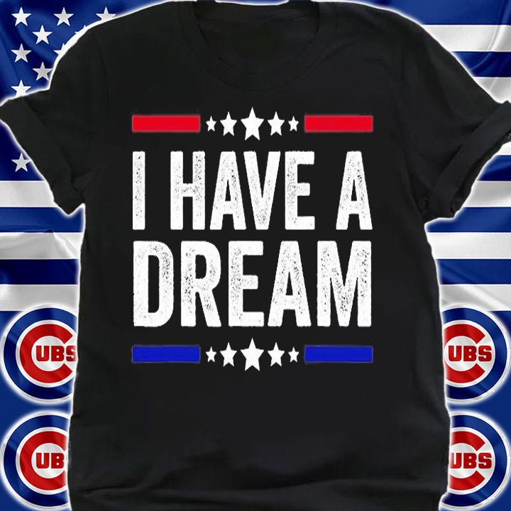 I Have A Dream Vintage T-Shirt shirt