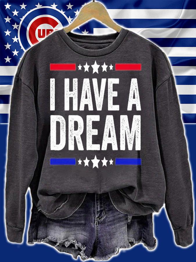 I Have A Dream Vintage T-Shirt sweatshirt