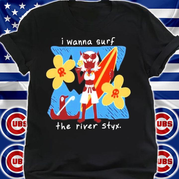 I Wanna Surf The River Styx Aloha Demondice Shirt shirt
