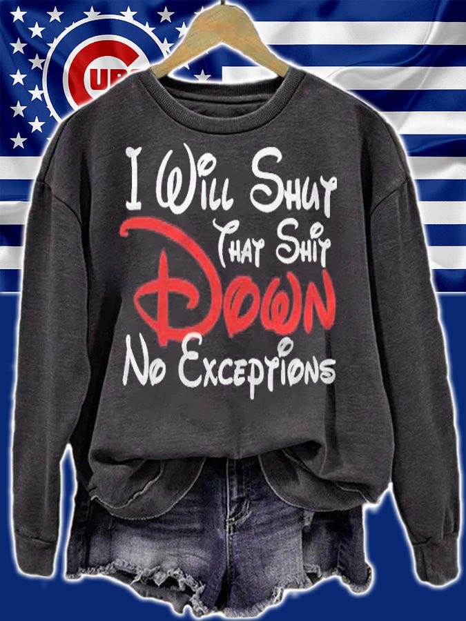 I Will Shut That Shit Down WD Essential t-shirt sweatshirt