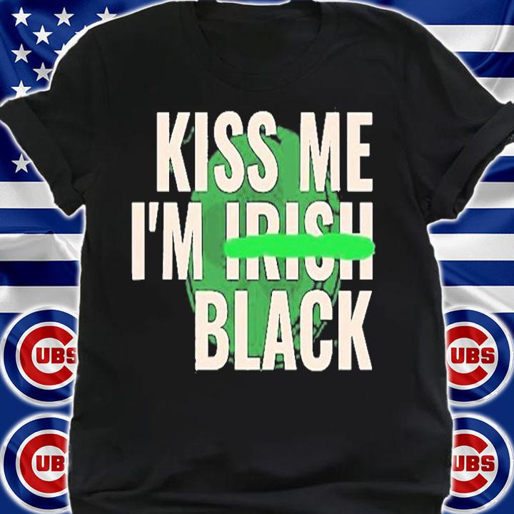 Kiss Me Im Irish Black Funny St Patricks Day T-Shirt shirt