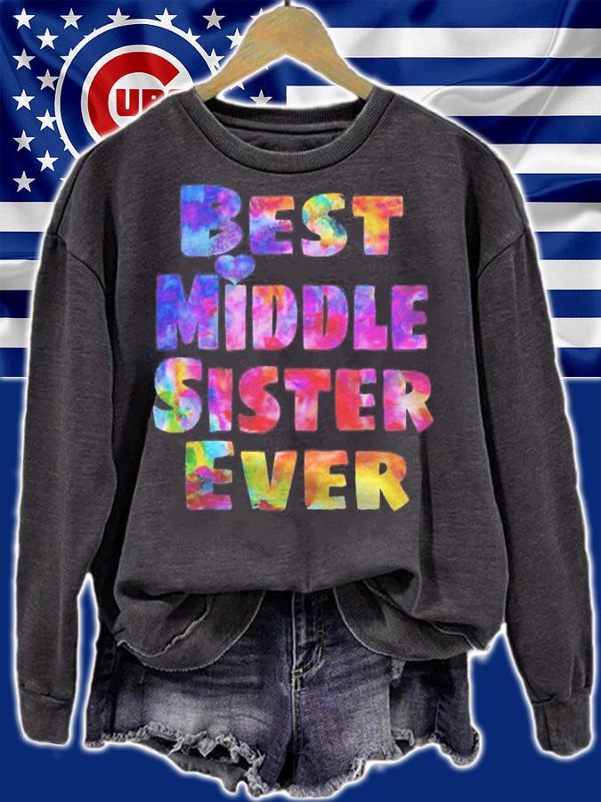 Middle Sister Best Middle Sister Ever Colorful t-shirt sweatshirt