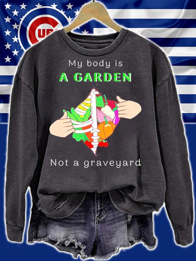 My Body A Garden Not A Graveyard Shirt