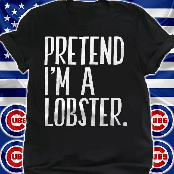 Pretend Im A Lobster Funny Halloween Party Shirt