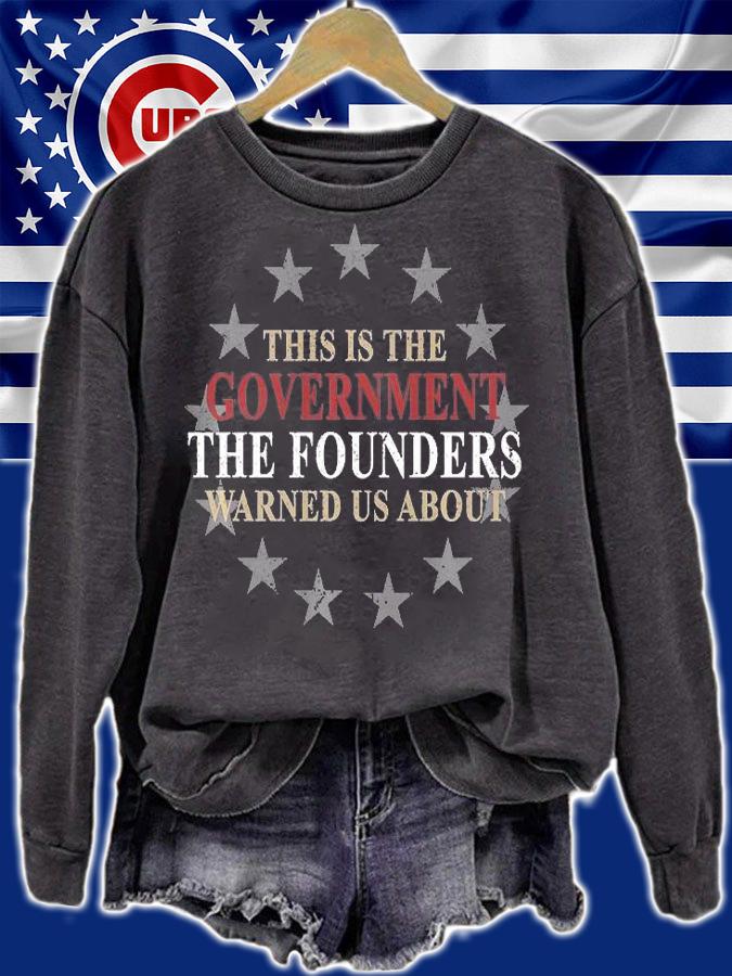 Retro The Government The Founders Warned Us About Anti Biden T-Shirt sweatshirt