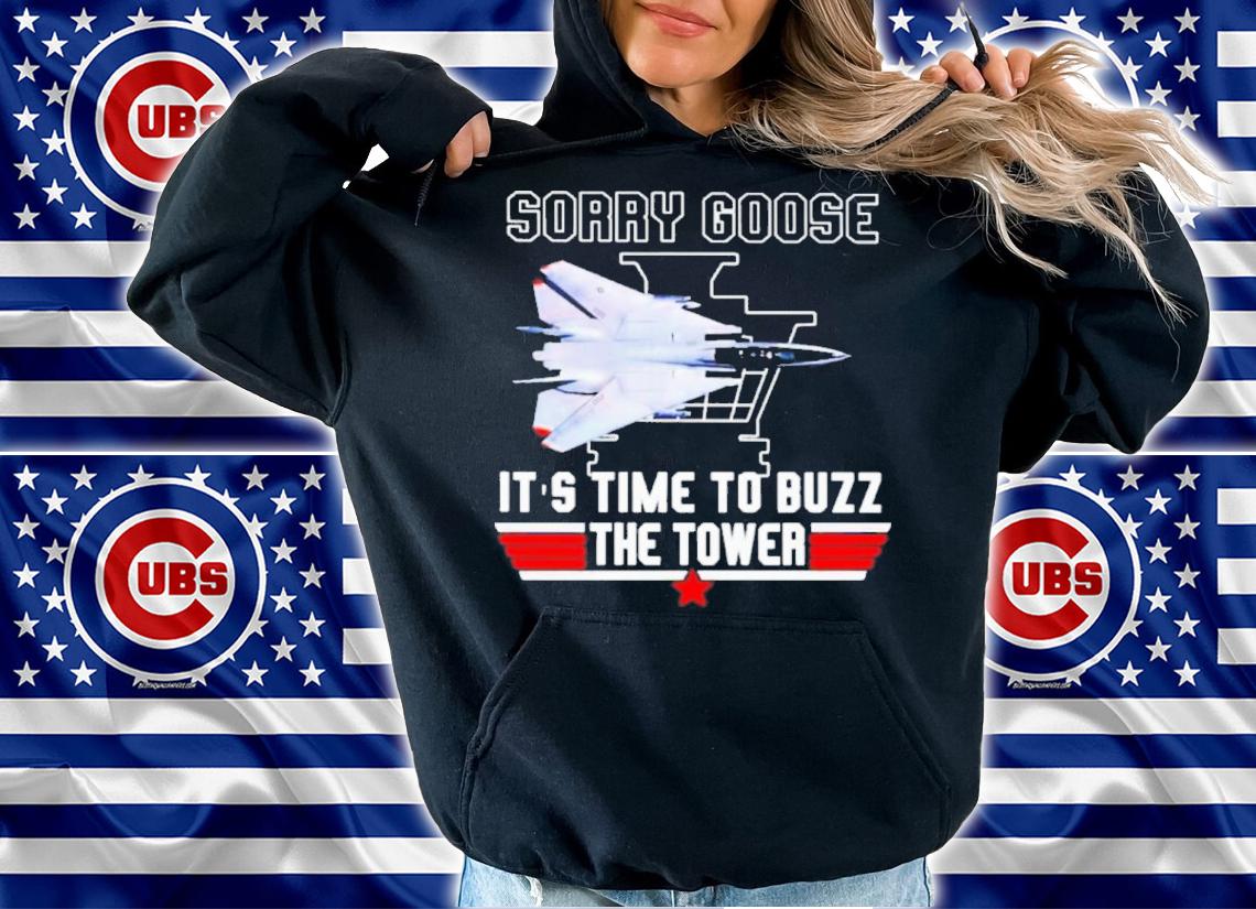 Sorry Goose It's Time To Buzz The Tower Top Gun Shirt