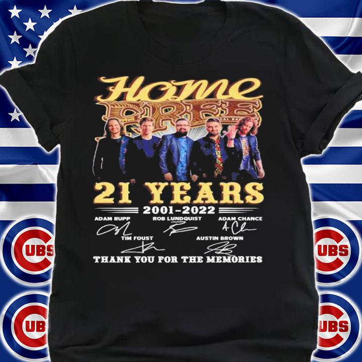 Home Free Band 21 Years 2001 2022 Signatures Thank You For The Memories t-shirt shirt