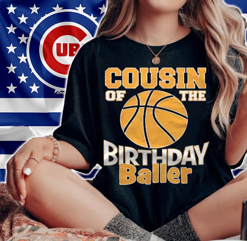 Cousin Of The Birthday Baller Basketball Themed Party Shirt woman shirt
