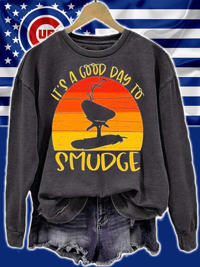 Native American Clothing It's a Good Day to Smudge Shirt sweatshirt