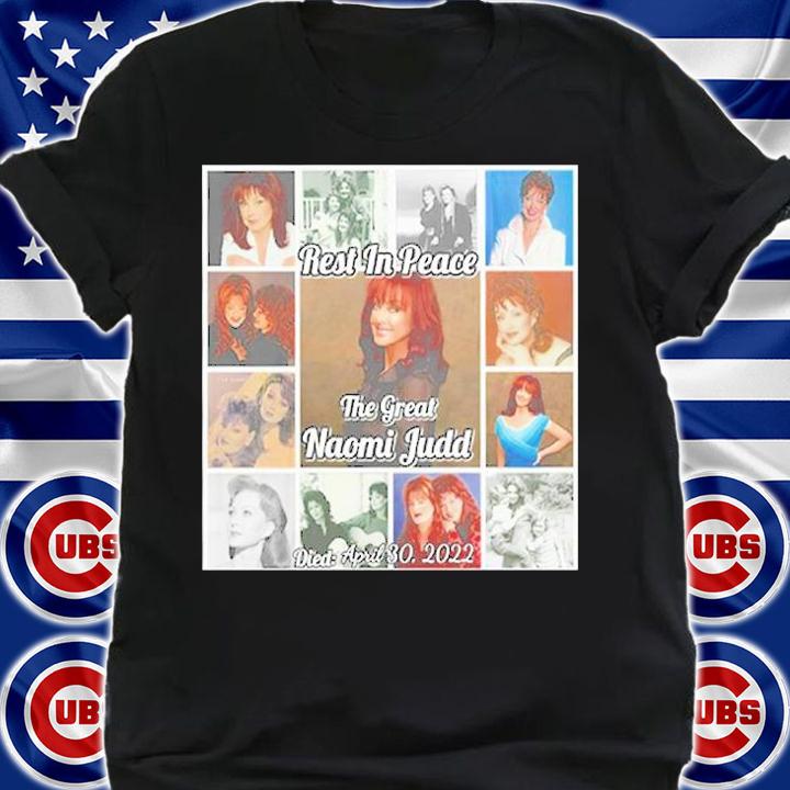 Rest In Peace Naomi Judd Dies At 76 T-Shirt