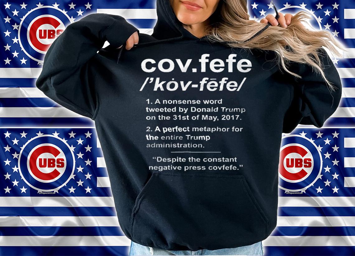 Covfefe Meaning T-Shirt hoodie