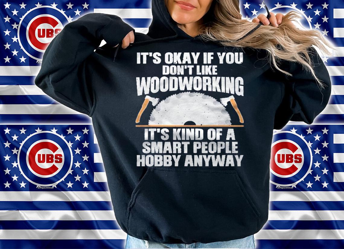 Funny Woodworking For Men Women Woodworker Carpenter Sawdust Shirt hoodie