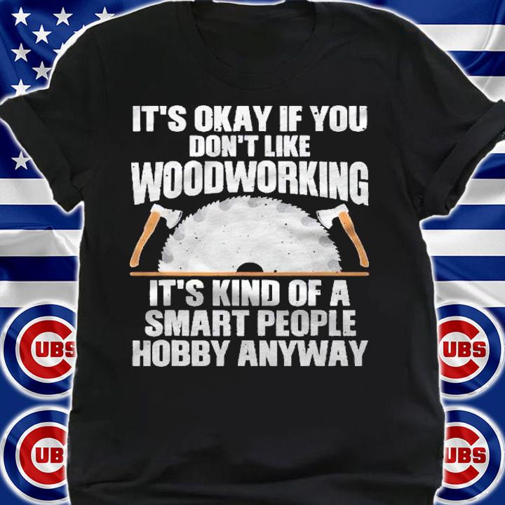 Funny Woodworking For Men Women Woodworker Carpenter Sawdust Shirt shirt