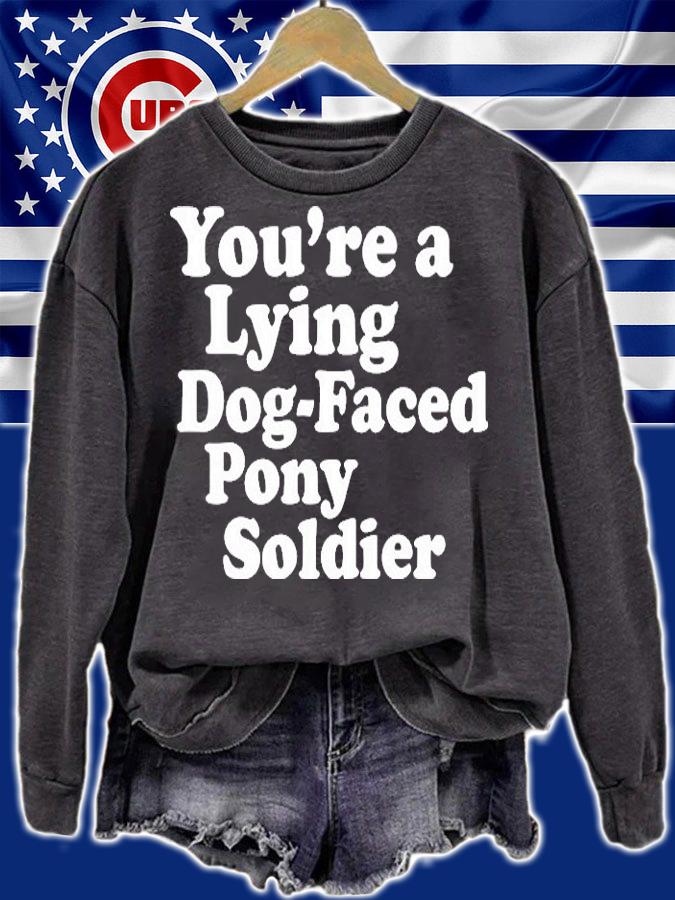 You're A Lying Dog Faced Pony Soldier Joe Biden Meme Joke T-Shirt sweatshirt