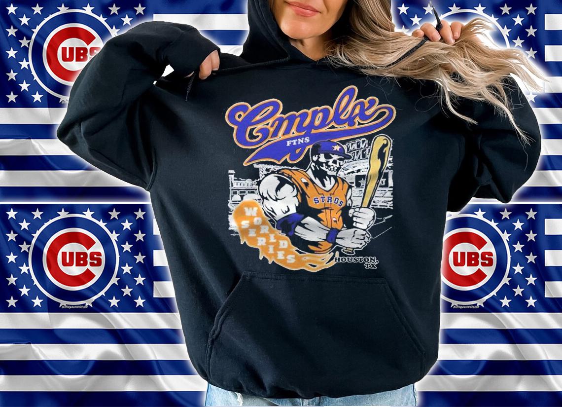 Cmplx Ftns Houston Astros Stros World Series Houston Tx T-shirt hoodie
