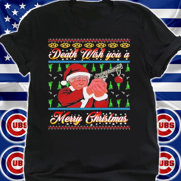 Death Wish You A Merry Christmas Ugly Shirt shirt