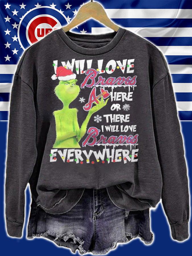 Green I will love Braves here or there I will love Braves everywhere Christmas shirt sweatshirt