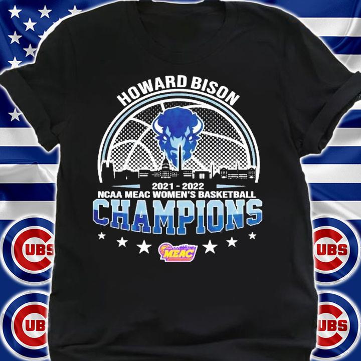 Howard Bison NCAA MEAC Women's Basketball 2021-2022 Champions Shirt shirt