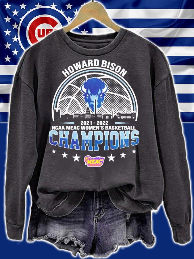 Howard Bison NCAA MEAC Women's Basketball 2021-2022 Champions Shirt sweatshirt