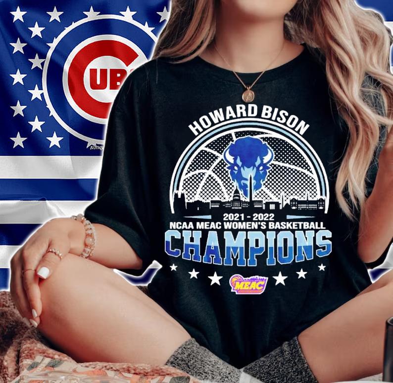 Howard Bison NCAA MEAC Women's Basketball 2021-2022 Champions Shirt woman shirt